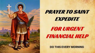 Prayer to St Expedite for Urgent Needs [upl. by Hirz]