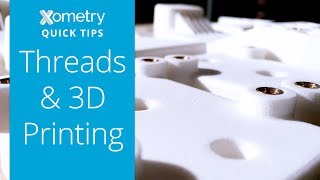 Xometry Quick Tips Threads amp 3D Printing [upl. by Iatnohs92]