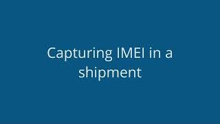 How to Capture IMEI Numbers During Shipment Packing in Uniware  English [upl. by Arfihs780]