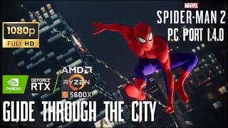 MARVEL SPIDER MAN 2 PC PORT v140  LETS GLIDE THROUGH THE CITY  RYZEN 5 5600X  RTX 3070 [upl. by Akined]