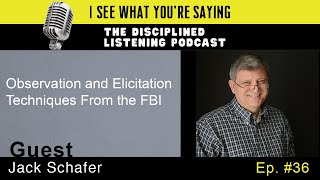 Observation and Elicitation Techniques From the FBI  Ep 36 [upl. by Odnumyar771]