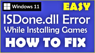 ISDonedll Error Fix Windows 11 How to fix isdone dll error while installing Games [upl. by Neb355]