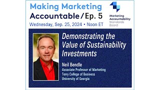 Demonstrating the Value of Sustainability Investments  Making Marketing Accountable Ep 5 [upl. by Trillby]