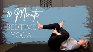 10 Minute Bedtime Yoga for Deep Sleep [upl. by Nimajaneb]