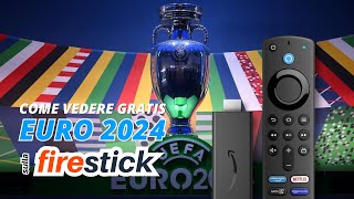 ⚽🔥 Come Vedere EURO 2024 GRATIS sulla Fire TV Stick [upl. by Elvis]