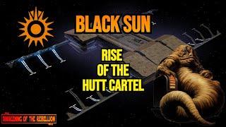 NEW SERIES Black Sun Hutt EMPIRE  Empire at War AOTR  Part 1 [upl. by Reinar]