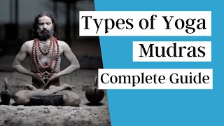 Different Types of Yoga Mudras  Complete Guide [upl. by Llertrac]