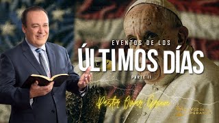 Sermon Eventos de los Últimos Días Parte 2  Descubra la Biblia  La Voz de la Esperanza [upl. by Nahtaoj]