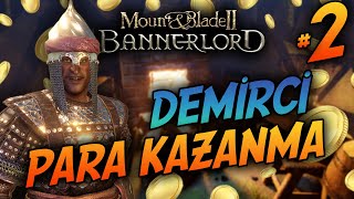 Demirci Tüm Parçaları Açma ve Para Kazanma 💰  Bölüm 2  Bannerlord Başlangıç Rehberi [upl. by Nonnerb735]