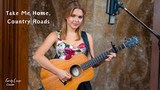 Take Me Home Country Roads  John Denver Country Cover by Emily Linge [upl. by Kariv]