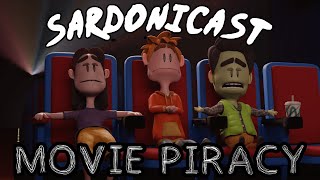 Movie Piracy Debate  Sardonicast Animated [upl. by Duky]