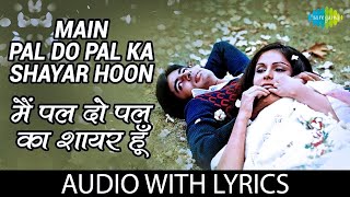 Main Pal Do Pal Ka Shayer Hoon  Mukesh  Amitabh Bachchan  Rakhee  Lyrical Video  Old Hindi Song [upl. by Vandervelde]