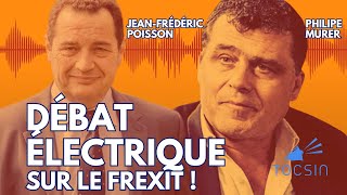 Philippe Murer  JeanFrédéric Poisson  débat électrique sur le Frexit [upl. by Pokorny]