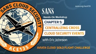 HANDSON WORKSHOP Centralizing CrossCloud Security Events Aviata Chapter 5 [upl. by Ramso]