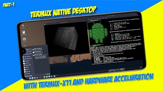 How to install termux native desktop no proot with hardware acceleration [upl. by Ireva204]