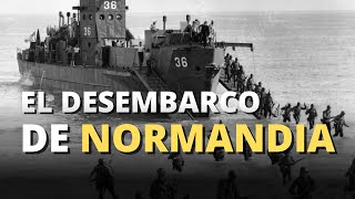 Desembarco de Normandía  6 de Junio de 1944  Toda la historia [upl. by Euqina490]