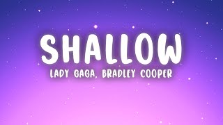 Lady Gaga Bradley Cooper  Shallow Lyrics [upl. by Euqinim]