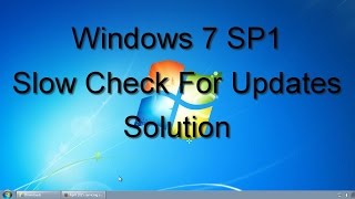 Windows 7 SP1 fixing slow checking for windows updates [upl. by Branscum629]