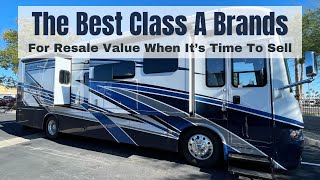 Best Class A RV brands For High Resale Value When Its Time To Sell [upl. by Joshua]