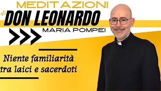 Niente familiarità tra laici e sacerdoti [upl. by Jami912]