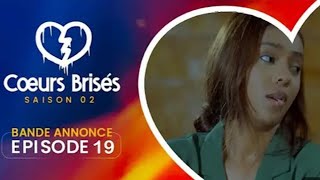 COEURS BRISÉS  Saison 2  Episode 19 [upl. by Hilbert]