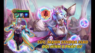 Sức Mạnh Siêu Khủng Đến Từ SYNDRA 3Sao Đội Hình 8 Pháp SƯ  TFT Mùa 11 [upl. by Ylekalb]