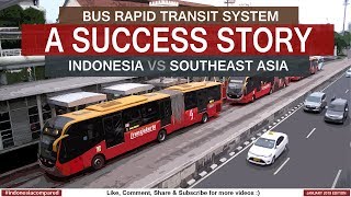 Bus Rapid Transit System in Indonesia and Southeast Asia 2019  A Success Story [upl. by Ayatnahs]