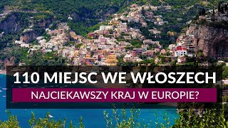 WŁOCHY  110 miejsc które warto zobaczyć  Najpiękniejsze miejsca we Włoszech na wycieczkę i urlop [upl. by Ellesij]