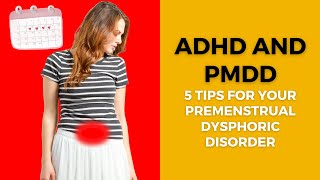 The Dark Side Of PMS amp ADHD Premenstrual Dysphoric Disorder [upl. by Fitz]