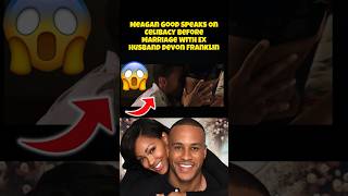 MEAGAN GOOD SPEAKS ON CELIBACY BEFORE MARRIAGE WITH EXHUSBAND DEVON FRANKLIN [upl. by Damahom]