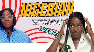 Are NIGERIAN WEDDINGS are OVERRATED Reacting to Abimbola Craig’s video [upl. by Ecaidnac206]