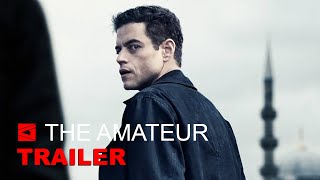 THE AMATEUR  Trailer  Starring Rami Malek Laurence Fishburne Holt McCallany Caitríona Balfe [upl. by Fari]