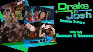 Drake amp Josh  Season 3 Intro With Only Season 3 Scenes [upl. by Nobile]