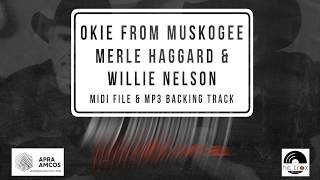 Okie From Muskogee in the style of Merle Haggard amp Willie Nelson MIDI File amp MP3 backing track [upl. by Brinn]