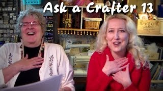 ask a crafter 13 [upl. by Odine]