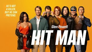 Hit Man 2023 Movie  Glen Powell  Adria Arjona  Octo Cinemax  Film Full Movie Fact amp Review [upl. by Keel694]