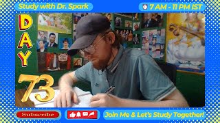 🔴 LIVE Day 73  14 Hour Study with Dr Spark  14 x 1Hour Sessions [upl. by Acemat243]