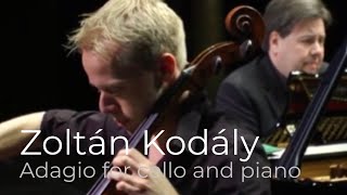 Zoltan Kodaly Adagio for cello and piano [upl. by Eelreveb]