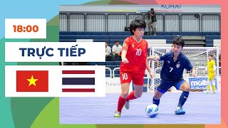 🔴 Việt Nam vs Thái Lan  Futsal NữWomen  เวียดนาม  ไทย  Đại Chiến Siêu Nghẹt Thở [upl. by Adnole]