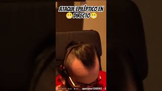 ⚠️😬ELXOKAS SUFRE UN ATAQUE EPILEPTICO EN DIRECTO😬⚠️ elxokas xokas epilepsia humor [upl. by Neltiak105]