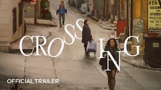 CROSSING  Official Trailer  Now Streaming [upl. by Ynatsed853]