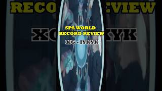 XG  IYKYK  Spa World Record Review xg shorts recordreview short [upl. by Enyamrahc746]