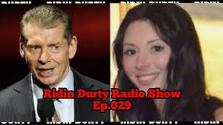 Ep028 Scrubbing The Canvas Vince McMahon Allegations l Ridin Durty Radio Show [upl. by Otanutrof137]