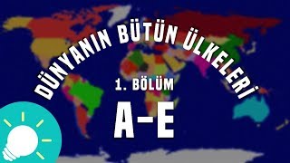 Dünyanın Bütün Ülkeleri 1Bölüm AE [upl. by Anaira]