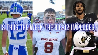 Is This The Week BIG 12 Football Melts Down [upl. by Jenesia]