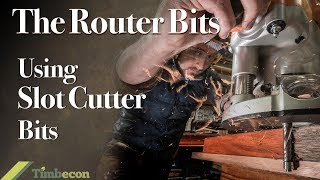 The Router Bits  Using Slot Cutter Bits [upl. by Cortie]