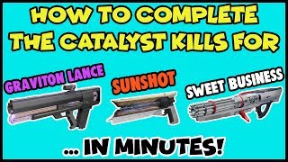 Destiny 2  How To Complete Exotic Catalyst Kills In Mins  Graviton Lance Sunshot Sweet Business [upl. by Iatnwahs811]