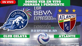 ⚽️Club Celaya vs Atlante⚽️Donde ver el Partido En VivoLiga Expansión MX 2024 [upl. by Guillema]