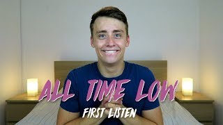 Listening to ALL TIME LOW for the FIRST TIME  Reaction [upl. by Anuala959]