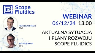 ​​​​​​​Aktualna sytuacja i plany rozwoju Scope Fluidics Webinar z Zarządem​​​​​​​ [upl. by Westerfield]